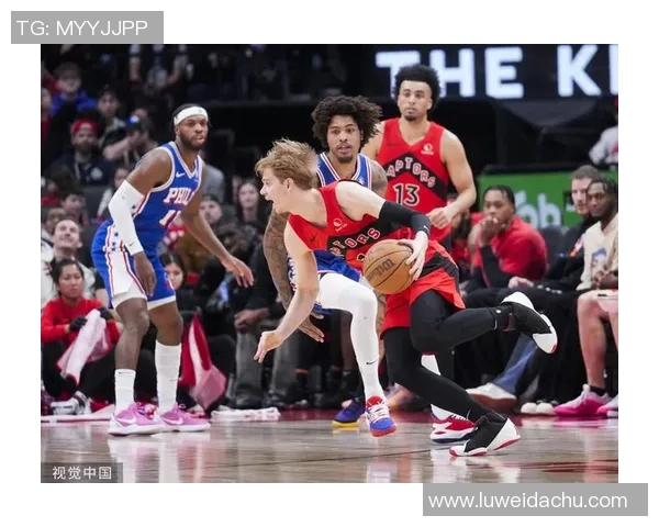 76人客场挑战猛龙全力争胜球迷期待精彩对决与逆转时刻